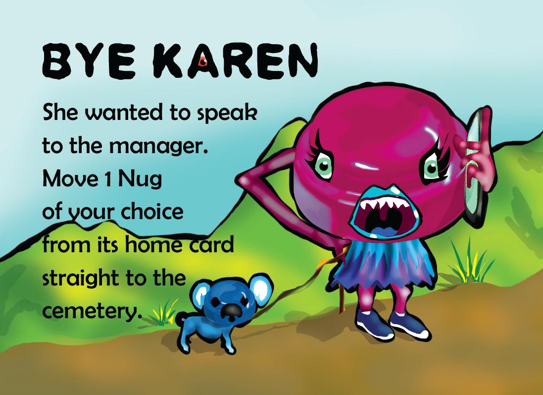 "Bye Karen" event card — move 1 Nug of your choice straight to the cemetery